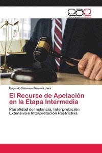 bokomslag El Recurso de Apelacin en la Etapa Intermedia