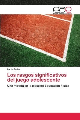 Los rasgos significativos del juego adolescente 1