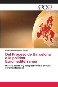 bokomslag Del Proceso de Barcelona a la politica Euromediterranea