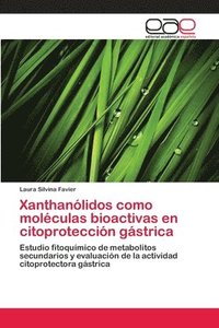 bokomslag Xanthanlidos como molculas bioactivas en citoproteccin gstrica