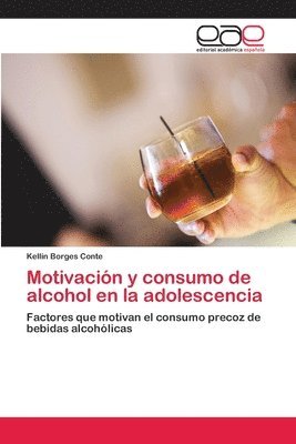 Motivacin y consumo de alcohol en la adolescencia 1
