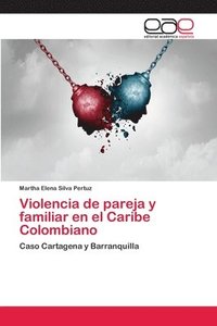 bokomslag Violencia de pareja y familiar en el Caribe Colombiano