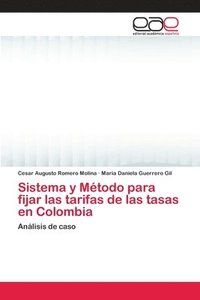 bokomslag Sistema y Mtodo para fijar las tarifas de las tasas en Colombia