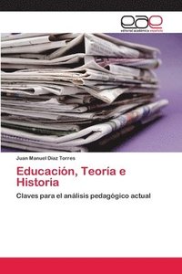 bokomslag Educacin, Teora e Historia
