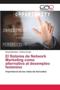 bokomslag El Sistema de Network Marketing como alternativa al desempleo femenino
