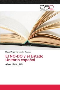 bokomslag El NO-DO y el Estado Unitario espaol