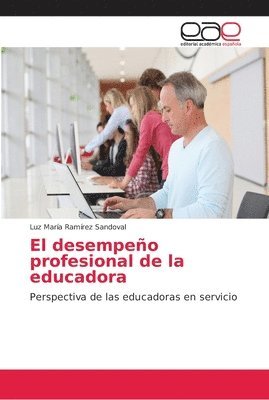 El desempeo profesional de la educadora 1