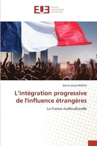 bokomslag L'intégration progressive de l'influence étrangères