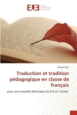 bokomslag Traduction et tradition pdagogique en classe de franais