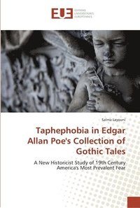 bokomslag Taphephobia in Edgar Allan Poe's Collection of Gothic Tales