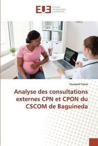 bokomslag Analyse des consultations externes CPN et CPON du CSCOM de Baguineda