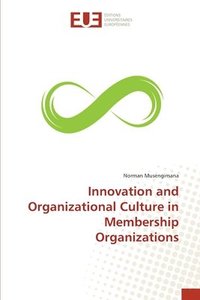 bokomslag Innovation and Organizational Culture in Membership Organizations