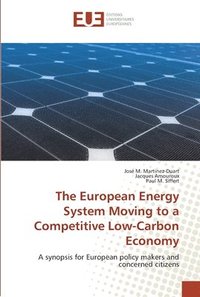 bokomslag The European Energy System Moving to a Competitive Low-Carbon Economy