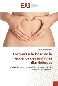 bokomslag Facteurs a la base de la frequence des maladies diarrheiques