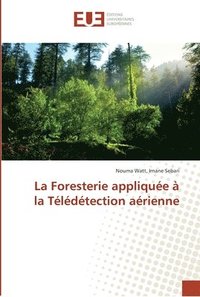 bokomslag La Foresterie applique  la Tldtection arienne
