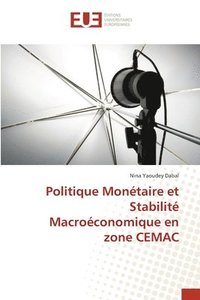 bokomslag Politique Montaire et Stabilit Macroconomique en zone CEMAC