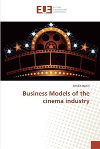 bokomslag Business Models of the cinema industry
