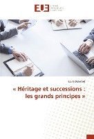 «Héritage et successions: les grands principes» 1