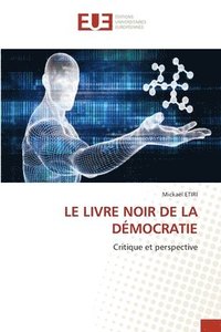 bokomslag Le Livre Noir de la Dmocratie