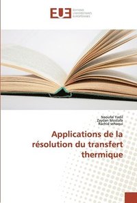bokomslag Applications de la rsolution du transfert thermique