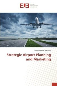 bokomslag Strategic Airport Planning and Marketing