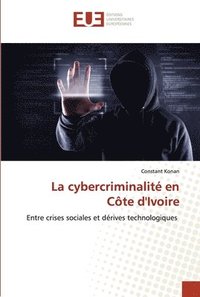 bokomslag La cybercriminalit en Cte d'Ivoire