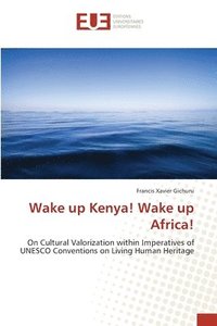 bokomslag Wake up Kenya! Wake up Africa!