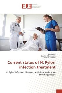 bokomslag Current status of H. Pylori infection treatment