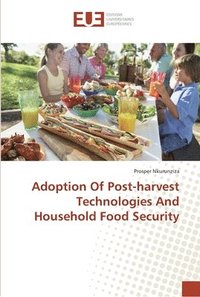 bokomslag Adoption Of Post-harvest Technologies And Household Food Security