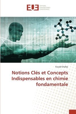 bokomslag Notions Clés et Concepts Indispensables en chimie fondamentale