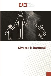 bokomslag Divorce is immoral