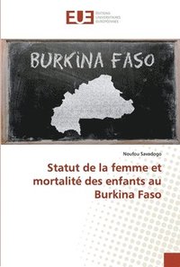 bokomslag Statut de la femme et mortalit des enfants au Burkina Faso