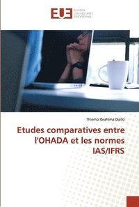 bokomslag Etudes comparatives entre l'OHADA et les normes IAS/IFRS