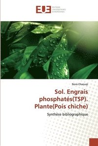 bokomslag Sol. Engrais phosphats(TSP). Plante(Pois chiche)