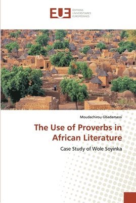 The Use of Proverbs in African Literature 1
