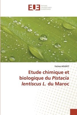 bokomslag Etude chimique et biologique du Pistacia lentiscus L. du Maroc