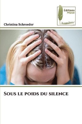 bokomslag Sous le poids du silence