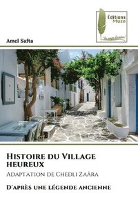 bokomslag Histoire du Village heureux