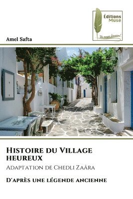 Histoire du Village heureux 1