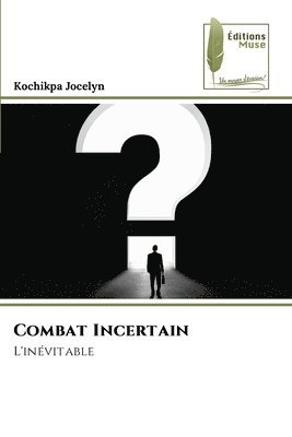 bokomslag Combat Incertain