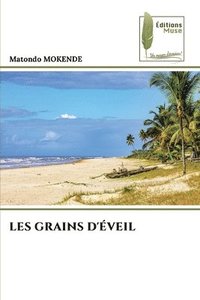 bokomslag Les Grains d'veil