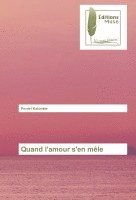 bokomslag Quand l'amour s'en mêle