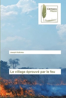 bokomslag Le village prouv par le feu