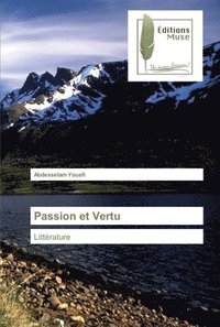bokomslag Passion et Vertu