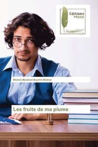 bokomslag Les fruits de ma plume