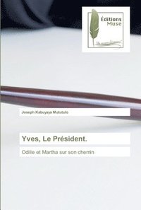 bokomslag Yves, Le Prsident.