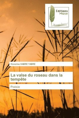 bokomslag La valse du roseau dans la tempte