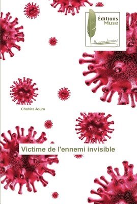 bokomslag Victime de l'ennemi invisible