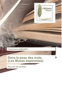 bokomslag Dans la peau des mots (Les Muses sprantes)