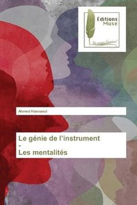 bokomslag Le gnie de l'instrument - Les mentalits